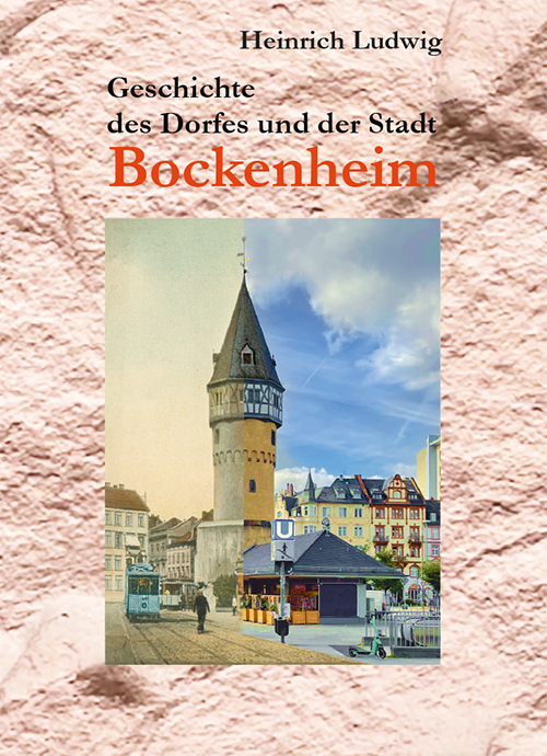 Geschichte des Dorfes und der Stadt Bockenheim